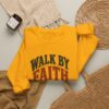 Walk By Faith Sweatshirt — Christian Inspirational Crewneck