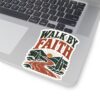 Walk By Faith Sticker — Inspirational Christian Kiss-Cut Sticker