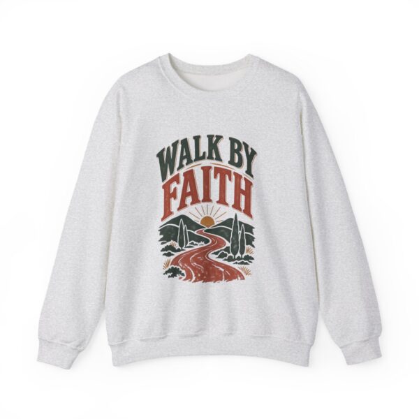 Walk By Faith Sweatshirt — Christian Inspirational Crewneck