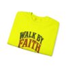 Walk By Faith Sweatshirt — Christian Inspirational Crewneck