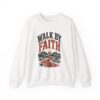 Walk By Faith Sweatshirt — Christian Inspirational Crewneck