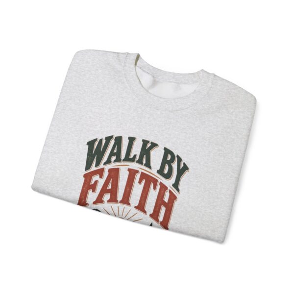 Walk By Faith Sweatshirt — Christian Inspirational Crewneck
